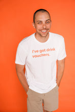 Load image into Gallery viewer, I&#39;ve Got Drink Vouchers - Travel Tee

